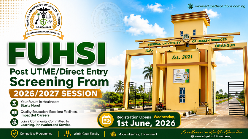 Federal University of Health Sciences Ila-Orangun (FUSHI) Releases Post UTME Screening Form: Requirements, Eligibility, Cut-Off Marks & Deadline